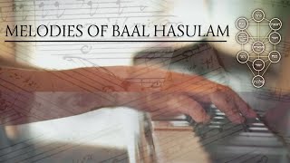 Kabbalah Music  Melodies of Baal HaSulam  Piano Arrangements [upl. by Brause]