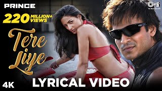 Tere Liye  Lyrical  Prince  Vivek Oberoi  Atif Aslam Shreya Ghoshal  Hindi Hits Dance Songs [upl. by Sussi]