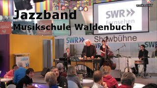 Jazzband Musikschule Waldenbuch  Dizzy Krisch  Tobias Becker  Judith Goldbach  Martin Grünenwald [upl. by Filide]