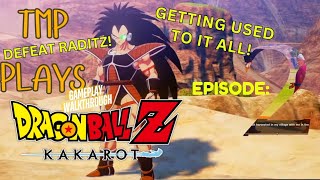 TMP PLAYS DRAGON BALL Z KAKAROT GPW EP 2  DEFEAT RADITZ GETTING USED TO IT ALL [upl. by Caldwell]