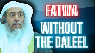 Sh Al Usaymi On The Trend Of Fatwa With Daleel [upl. by Arun]