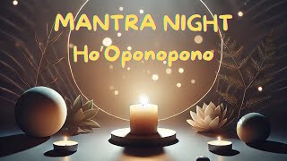 Mantra night  Hooponopono ore 21  30102024 [upl. by Elockin]