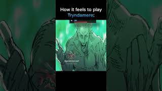 How it feels to play Tryndamere leagueoflegendsmemes lolmemes leagueoflegends [upl. by Iot]