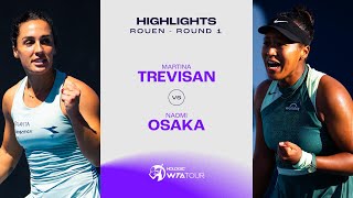 Martina Trevisan vs Naomi Osaka  2024 Rouen Round 1  WTA Match Highlights [upl. by Pernas]