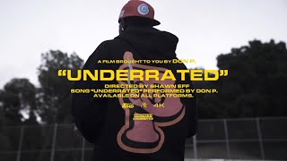 Don P Underrated Official Music Video [upl. by Goulet513]