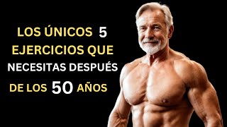 Los Únicos 5 Ejercicios que Necesitas Después de los 50 años Combate LA VEJEZ Y La Sarcopenia [upl. by Llenaej]