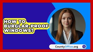 How To BurglarProof Windows  CountyOfficeorg [upl. by Acinorahs]