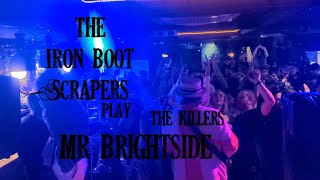 The Iron Boot Scrapers play The Killers Mr Brightside [upl. by Ettelrahc]