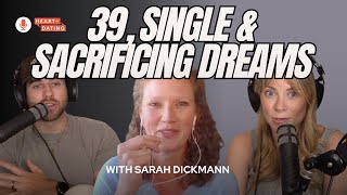 39 Single amp Sacrificing Dreams with Sarah Dickmann  Episode 222 Heart of Dating Podcast [upl. by Ardyaf58]