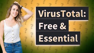 Why is VirusTotal free [upl. by Adniram659]