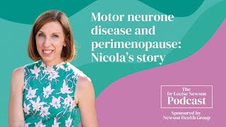 Motor neurone disease and perimenopause my story  The Dr Louise Newson Podcast [upl. by Akemrehs]