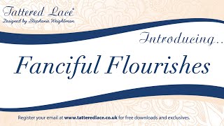 Fanciful Flourishes Collection by Tattered Lace [upl. by Atinek]