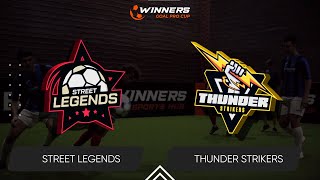 Winners Goal Pro Cup Street Legends  Thunder Strikers 171024 Second Group Stage Group Losers [upl. by Aeret616]