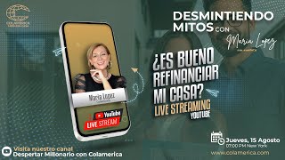 Live Stream Desmintiendo mitos  ¿Es un buen momento para refinanciar mi casa [upl. by Eelrak]