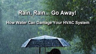 RainFloods How Water Can Damage Your HVAC System [upl. by Shaikh41]