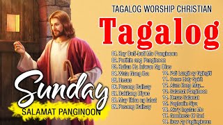 Anointed SUNDAY Salamat Panginoon Tagalog Jesus Songs Lyrics🙏Tagalog Christian Songs Nonstop Lyrics [upl. by Jermyn]