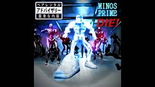 DIE Minos prime shoe full song [upl. by Nonnel505]