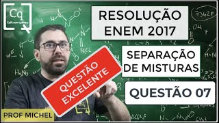 ALERTA DE QUESTÃO MUITO BOA  ENEM 2017  SEPARAÇÃO DE MISTURAS  QUESTÃO 07 [upl. by Sibeal235]