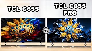 Which Is Better TCL C655 vs TCL C655 Pro QLED TV  TCL Global [upl. by Anatsirhc]