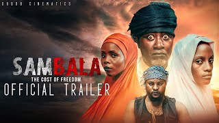 Sambala The Cost of Freedom  Official Trailer 2024  GUODB Cinematics  Latest Nigerian Movies [upl. by Jamie43]