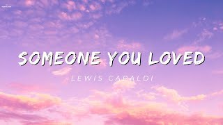 Lewis capaldi  Someone you loved lyrics [upl. by Rosabelle456]