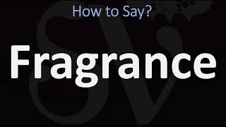 How to Pronounce Fragrance CORRECTLY [upl. by Eduino]