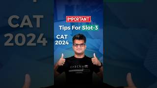 CAT 2024 Slot 3 Tips By Maruti Sir  CAT Dday Tips [upl. by Hassett]