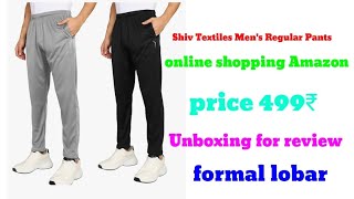 Shiv Textiles Mens Regular Pants Unboxing under 500₹ price 499₹ for sale online shopping Amazon [upl. by Arimak]