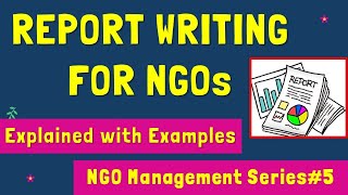 Report Writing for NGOs  Trust Registration online  NGO Management Series  12A amp 80G for NGOs [upl. by Refinaj342]