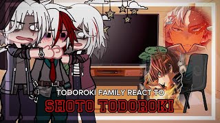 Todoroki Family react to Shoto todoroki  Gacha  My hero academia [upl. by Coriss125]