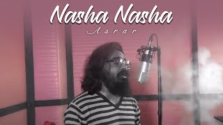 Asrar  Nasha Nasha  Official Video [upl. by Akiehsal]