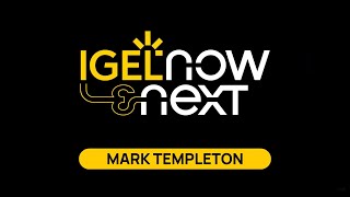 Mark Templeton IGEL Now amp Next [upl. by Oinotnas]