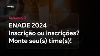 Enade em Minutos EP 3  ENADE 2024 Inscrição ou inscrições Monte seus times [upl. by Ossy902]