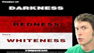 POSTER OF DARKNESS THEN REDNESS THEN WHITENESS [upl. by Hachmin844]