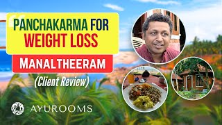 Lose Weight Fast Happy Client at Manatltheeram Ayurveda Retreat  Ayurooms [upl. by Kubiak]