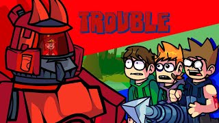 Trouble But TordBot And Tom Sing It [upl. by Gav807]