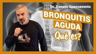 Qué es la BRONQUITIS AGUDA  Síntomas y causas [upl. by Lleumas]