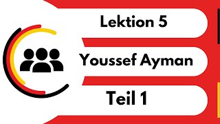 Menschen A11 Lektion 5 Teil 1  Youssef Ayman  كتاب منشن شرح الدرس الخامس الجزء الاول [upl. by Nunci]