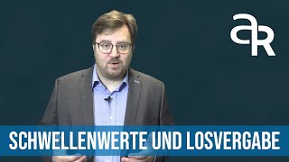 Schwellenwerte und Losvergabe  Vergaberechtslexikon [upl. by Yeroc]