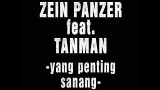 ZEIN PANZER ft TANMAN  YANG PENTING SANANG [upl. by Ajuna]