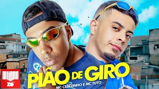 MC Tuto e MC Cebezinho  Pião De Giro DJ Boy [upl. by Ilehs298]