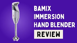 bamix Immersion Hand Blender Review [upl. by Salinas]