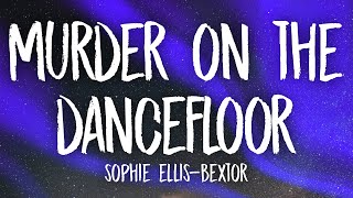 Sophie EllisBextor  Murder On The Dancefloor Lyrics [upl. by Nirb]