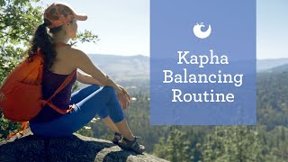 Kapha Dosha Routine 5 Tips for Creating Balance in Your Day [upl. by Lrae]