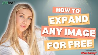 How to Expand Any Image for Free Using AI – Unbelievable Results Without Photoshop [upl. by Yenreit]