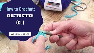 Cluster stitch  How to crochet by ARNE amp CARLOS [upl. by Eelta278]