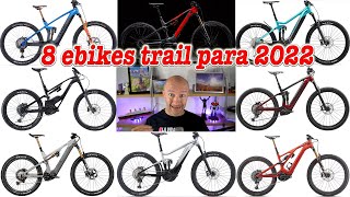 8 ebikes trail para 2022 [upl. by Adnihc]