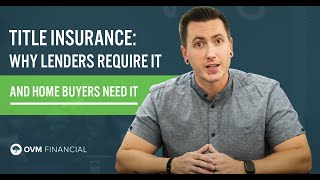 Title Insurance Why Lenders Require It and Home Buyers Need It [upl. by Danieu]