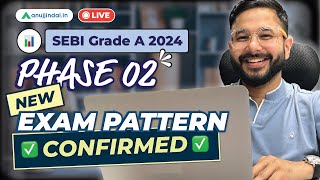 SEBI Grade A 2024  New Exam Pattern Phase 2  SEBI Handout Released  Anuj Jindal [upl. by Suolhcin]