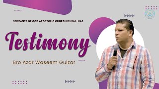 Testimony Bro Azar Waseem Gulzar  SOG Church  Dubai [upl. by Kanter]